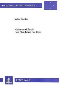 Book Cover for Kultur Und Zucht Des Glaubens Bei Kant by Volker Kemlein