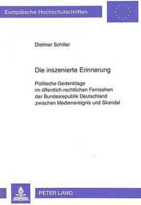 Book Cover for Die Inszenierte Erinnerung by Dietmar Schiller