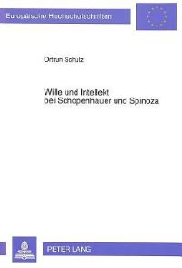 Book Cover for Wille Und Intellekt Bei Schopenhauer Und Spinoza by Ortrun Schulz