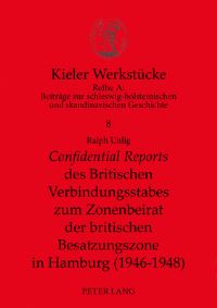 Book Cover for Confidential Reports Des Britischen Verbindungsstabes Zum Zonenbeirat Der Britischen Besatzungszone in Hamburg (1946-1948) by Ralph Uhlig