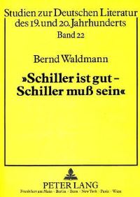 Book Cover for «Schiller Ist Gut - Schiller Muß Sein!>> by Bernd Waldmann