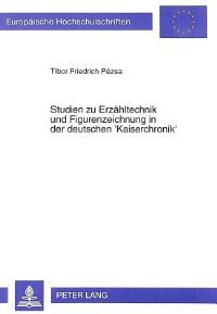Book Cover for Studien Zu Erzahltechnik Und Figurenzeichnung in Der Deutschen 'Kaiserchronik' by Tibor Friedrich Pézsa