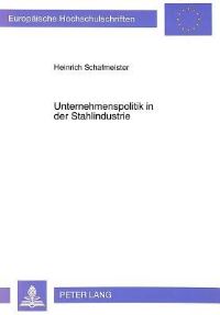 Book Cover for Unternehmenspolitik in Der Stahlindustrie by Heinrich Schafmeister