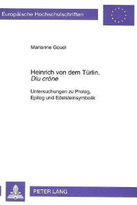 Book Cover for Heinrich Von Dem Turlin. Diu Crone by Marianne Gouel