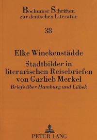 Book Cover for Stadtbilder in Literarischen Reisebriefen Von Garlieb Merkel by Elke Winekenstädde