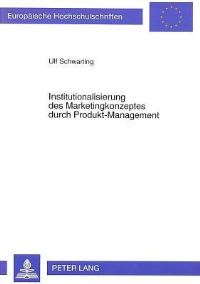 Book Cover for Institutionalisierung Des Marketingkonzeptes Durch Produkt-Management by Ulf Schwarting