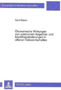 Book Cover for Okonomische Wirkungen Von Autonomen Angebots- Und Nachfrageanderungen in Offenen Volkswirtschaften by Gerd Matzer