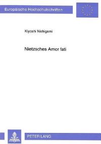 Book Cover for Nietzsches Amor Fati by Kiyoshi Nishigami