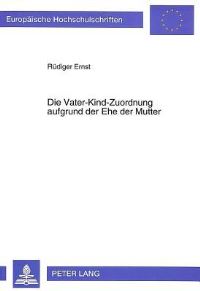 Book Cover for Die Vater-Kind-Zuordnung Aufgrund Der Ehe Der Mutter by Rüdiger Ernst