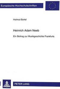 Book Cover for Heinrich Adam Neeb by Helmut Bartel