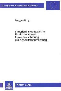 Book Cover for Integrierte Stochastische Produktions- Und Investitionsplanung Zur Kapazitatsbemessung by Ronggen Dong