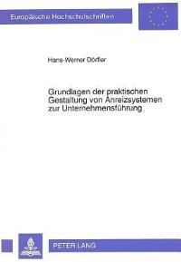 Book Cover for Grundlagen Der Praktischen Gestaltung Von Anreizsystemen Zur Unternehmensfuhrung by Hans-Werner Dörfler