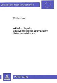 Book Cover for Wilhelm Stapel - Ein Evangelischer Journalist Im Nationalsozialismus by Willi Keinhorst