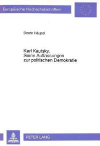 Book Cover for Karl Kautsky. Seine Auffassungen Zur Politischen Demokratie by Beate Häupel