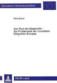 Book Cover for Von Rom Bis Maastricht - Zur Problematik Der Monetaren Integration Europas by Silvia Bosch
