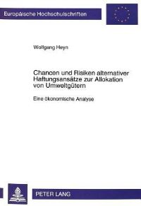 Book Cover for Chancen Und Risiken Alternativer Haftungsansatze Zur Allokation Von Umweltgutern by Wolfgang Heyn