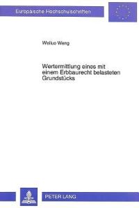 Book Cover for Wertermittlung Eines Mit Einem Erbbaurecht Belasteten Grundstucks by Weiluo Wang