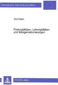 Book Cover for Preisrigiditaten, Lohnrigiditaten Und Mengenrationierungen by Jörg Döpke