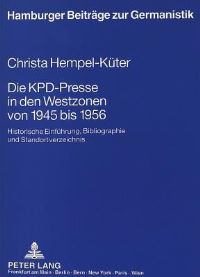 Book Cover for Die KPD-Presse in Den Westzonen Von 1945 Bis 1956 by Christa HempelKüter