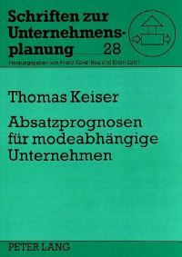 Book Cover for Absatzprognosen Fur Modeabhangige Unternehmen by Thomas Keiser