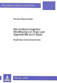 Book Cover for Die Emotional-Kognitive Bewaltigung Von Arger Und Aggressivitat Durch Sport by Monika StützleHebel