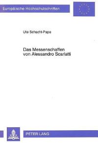 Book Cover for Das Messenschaffen Von Alessandro Scarlatti by Ute SchachtPape