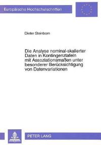Book Cover for Die Analyse Nominal-Skalierter Daten in Kontingenztafeln Mit Assoziationsmaßen Unter Besonderer Berucksichtigung Von Datenvariationen by Dieter Steinborn