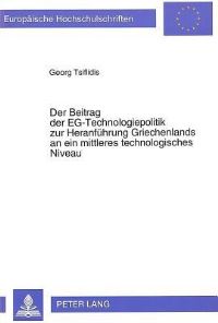 Book Cover for Der Beitrag Der EG-Technologiepolitik Zur Heranfuhrung Griechenlands an Ein Mittleres Technologisches Niveau by Georg Tsiflidis
