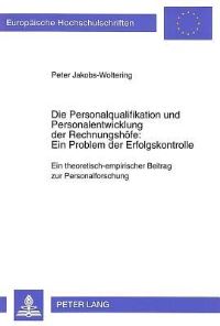 Book Cover for Die Personalqualifikation Und Personalentwicklung Der Rechnungshofe: Ein Problem Der Erfolgskontrolle by Peter Jakobs-Woltering