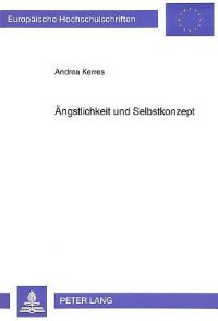 Book Cover for Angstlichkeit Und Selbstkonzept by Andrea Kerres