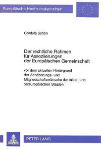 Book Cover for Der Rechtliche Rahmen Fur Assoziierungen Der Europaischen Gemeinschaft by Cordula Schön