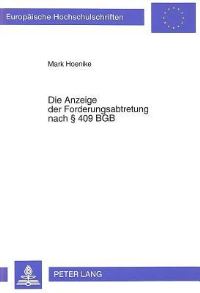Book Cover for Die Anzeige Der Forderungsabtretung Nach § 409 BGB by Mark Hoenike