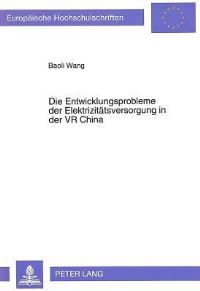 Book Cover for Die Entwicklungsprobleme Der Elektrizitatsversorgung in Der VR China by Baoli Wang