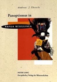 Book Cover for Panoptismus in Papua Neuguinea by Andreas J Obrecht