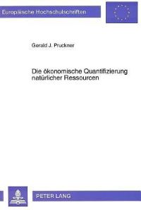 Book Cover for Die Okonomische Quantifizierung Naturlicher Ressourcen by Gerald J Pruckner