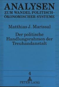 Book Cover for Der Politische Handlungsrahmen Der Treuhandanstalt by Matthias J Marissal