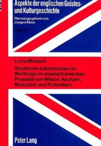Book Cover for Strukturen Substantivischer Wortfolge Im Elisabethanischen Prosastil Von Wilson, Ascham, Mulcaster Und Puttenham by Lucia Mirbach
