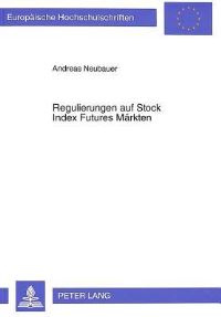 Book Cover for Regulierungen Auf Stock Index Futures Markten by Andreas Neubauer