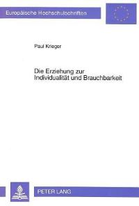 Book Cover for Die Erziehung Zur Individualitat Und Brauchbarkeit by Paul Krieger