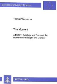 Book Cover for The Moment by Thomas Wägenbaur