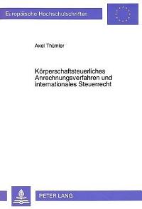 Book Cover for Korperschaftsteuerliches Anrechnungsverfahren Und Internationales Steuerrecht by Axel Thümler