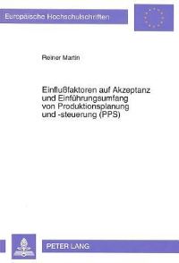 Book Cover for Einflußfaktoren Auf Akzeptanz Und Einfuhrungsumfang Von Produktionsplanung Und -Steuerung (PPS) by Reiner Martin