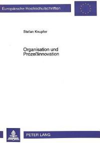 Book Cover for Organisation Und Prozeßinnovation by Stefan Knupfer