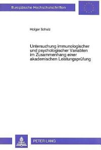 Book Cover for Untersuchung Immunologischer Und Psychologischer Variablen Im Zusammenhang Einer Akademischen Leistungsprufung by Holger Schulz