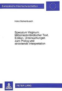 Book Cover for Speculum Virginum. Mittelniederlandischer Text. Edition, Untersuchungen Zum Prolog Und Einleitende Interpretation by Irene Berkenbusch