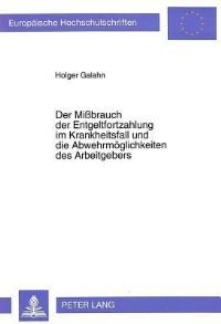 Book Cover for Der Mißbrauch Der Entgeltfortzahlung Im Krankheitsfall Und Die Abwehrmoglichkeiten Des Arbeitgebers by Holger Galahn