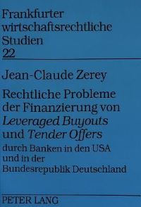 Book Cover for Rechtliche Probleme Der Finanzierung Von Leveraged Buyouts Und Tender Offers Durch Banken in Den USA Und in Der Bundesrepublik Deutschland by JeanClaude Zerey