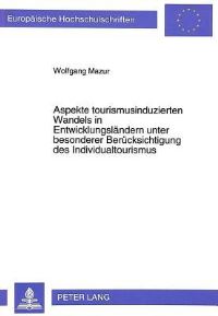 Book Cover for Aspekte Tourismusinduzierten Wandels in Entwicklungslandern Unter Besonderer Berucksichtigung Des Individualtourismus by Wolfgang Mazur