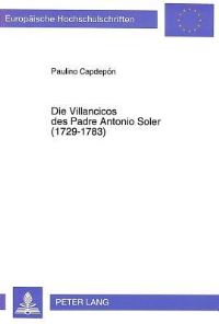 Book Cover for Die Villancicos Des Padre Antonio Soler (1729-1783) by Paulino Capdepón