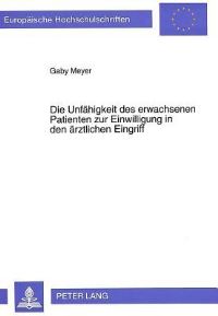 Book Cover for Die Unfahigkeit Des Erwachsenen Patienten Zur Einwilligung in Den Arztlichen Eingriff by Gaby Meyer